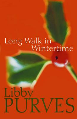 A Long Walk in the Wintertime - Purves, Libby