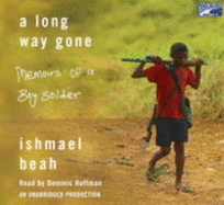 A Long Way Gone: Memoirs of a Boy Soldier - Beah, Ishmael, and Hoffman, Dominic (Read by)