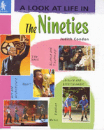 A Look at Life in the Nineties