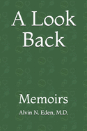 A Look Back: Memoirs