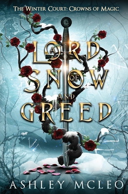 A Lord of Snow and Greed: Crowns of Magic Universe - McLeo, Ashley