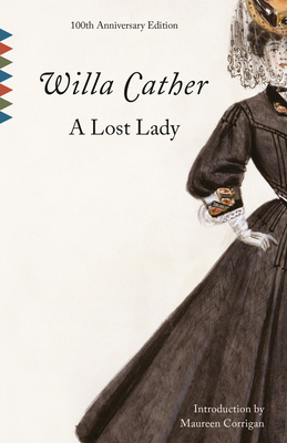 A Lost Lady - Cather, Willa, and Corrigan, Maureen (Introduction by)