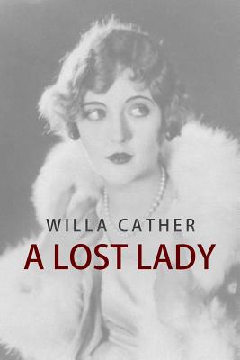 A Lost Lady - Cather, Willa