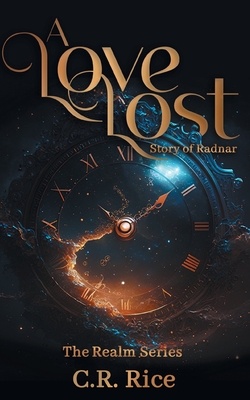 A Love Lost: Story of Radnar - Rice, C R