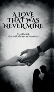 A Love that was Never Mine