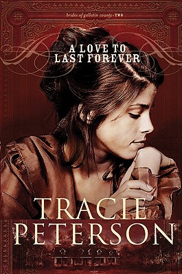 A Love to Last Forever - Peterson, Tracie