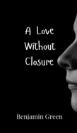 A Love Without Closure