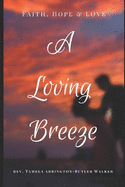 A Lovely Breeze: Faith, Hope and Love