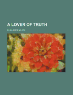 A Lover of Truth