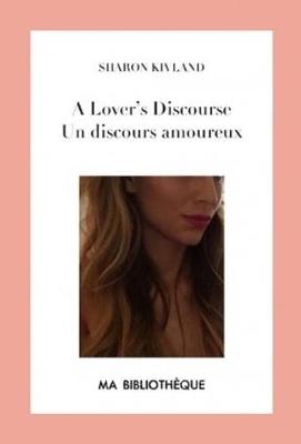 A Lover's Discourse - Kivland, Sharon