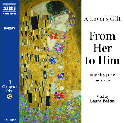 A Lover's Gift from Her to Him: Poetry, Prose and Music - Paton, Laura (Read by)