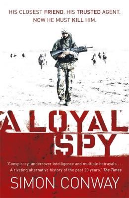 A Loyal Spy - Conway, Simon