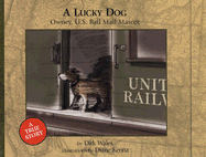 A Lucky Dog: Owney, U.S. Rail Mail Mascot
