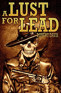 A Lust for Lead