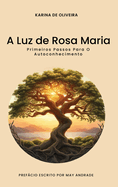 A Luz de Rosa Maria: Os Primeiros Passos Para o Autoconhecimento