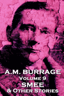 A.M. Burrage - Smee & Other Stories: Classics from the Master of Horror
