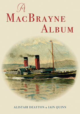 A Macbrayne Album - Quinn, Iain, and Deayton, Alistair