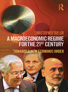 A Macroeconomic Regime for the 21st Century: Towards a New Economic Order
