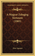 A Magyar Zalogjog Tortenete (1905)