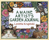 A Maine Artist's Garden Journal