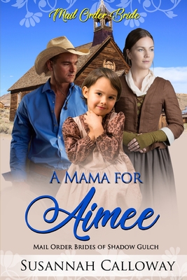 A Mama for Aimee - Calloway, Susannah