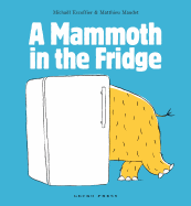 A Mammoth in the Fridge