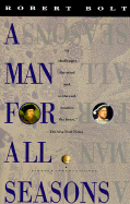 A Man for All Seasons: A Play in Two Acts - Bolt, Robert (Preface by)