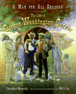 A Man for All Seasons: The Life of George Washington Carver - Krensky, Stephen, Dr.