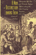 A Man of Distinction Among Them: Alexander McKee and British-Indian Affairs Along the Ohio Country Frontier, 1754-1799 - Nelson, Larry L