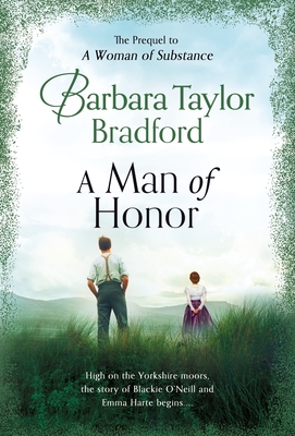 A Man of Honor: The Prequel to a Woman of Substance - Bradford, Barbara Taylor