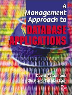 A Management Approach to Database Applications - Avison, David, and Cuthbertson, Christine