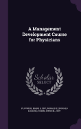 A Management Development Course for Physicians