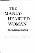 A Manly Hearted Woman