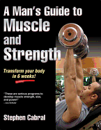 A Man's Guide to Muscle and Strength