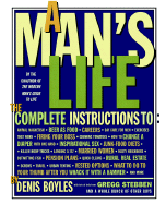 A Man's Life: The Complete Instructions - Boyles, Denis