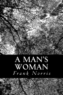 A Man's Woman - Norris, Frank