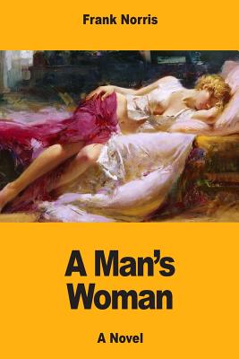 A Man's Woman - Norris, Frank