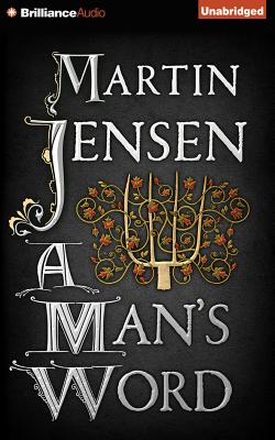 A Man's Word - Jensen, Martin, and Ryan, Napoleon (Read by), and Chace, Tara F (Translated by)