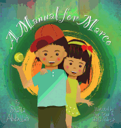 A Manual for Marco: Living, Learning, and Laughing With an Autistic Sibling