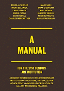 A Manual for the 21st Century Art Institution