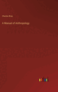 A Manual of Anthropology