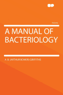 A Manual of Bacteriology