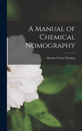 A Manual of Chemical Nomography