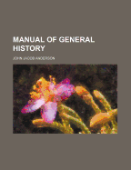 A Manual of General History