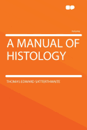 A Manual of Histology