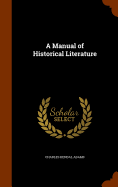 A Manual of Historical Literature