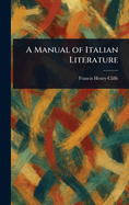 A Manual of Italian Literature
