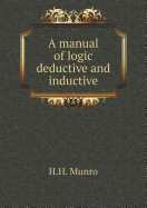 A Manual of Logic Deductive and Inductive