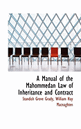 A Manual of the Mahommedan Law of Inheritance and Contract