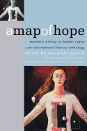 A Map of Hope: Women's Writing on Human Rights--An International Literary Anthology